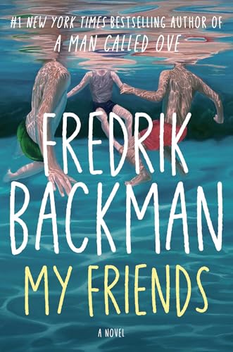 Book cover of "My Friends" by Fredrik Backman, showing three people holding hands and jumping into water, with bold title text overlaying the image.