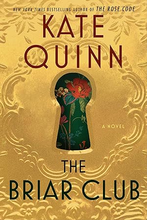 Book cover of "The Briar Club" by Kate Quinn, featuring a keyhole with a flower inside against a gold decorative background.